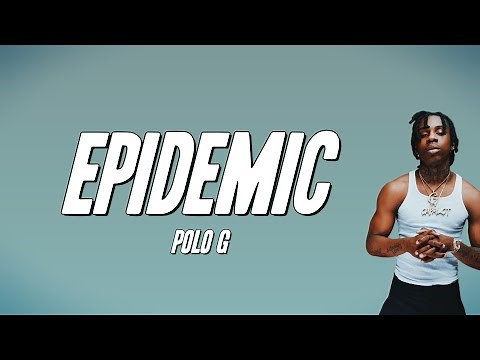 Polo G - Epidemic (Lyrics)