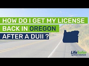 How Do I Get my License Back in Oregon After a DUII?