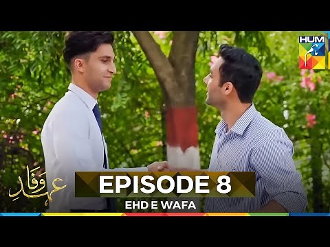 Ehd e Wafa Episode 8