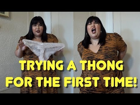 I Try Wearing A Thong For The First Time!