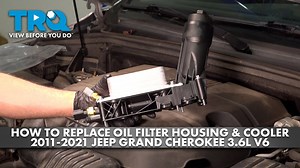 How to Replace Oil Filter Housing and Cooler 2011-2021 Jeep Grand Cherokee 36L V6