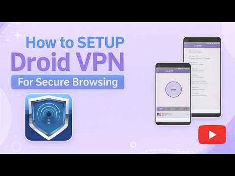 How to Setup Droid VPN For Secure Browsing