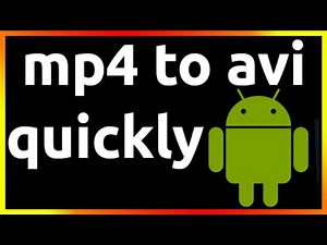 how to convert mp4 to avi using android phone