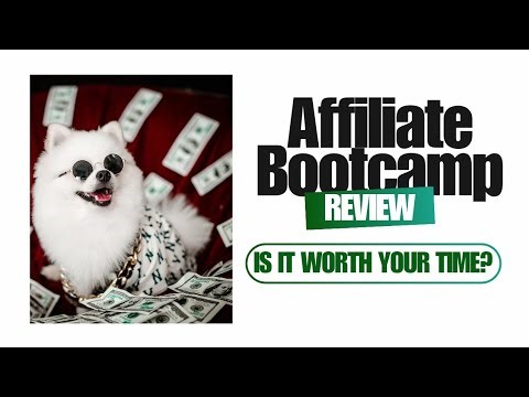 Affiliate Bootcamp Review- Is it worth your time?