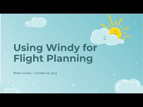 Using Windy for Flight Planning - October 26 2023