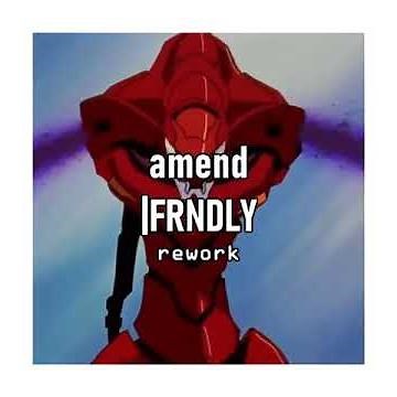 amend (remix/rework/edit)
