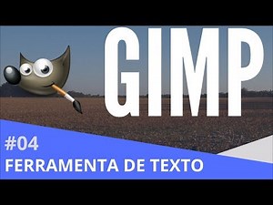 Gimp 04 - Ferramenta de Texto