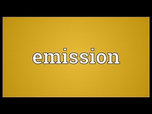 Emission Meaning