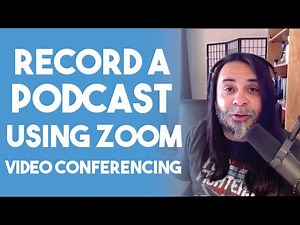 Record A Podcast Using Zoom Video Conferencing