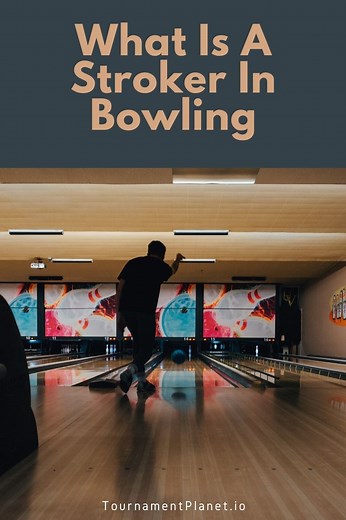 What Is A Stroker Player In Bowling - Tournament Planet