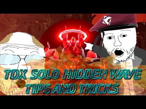 TDX SOLO HIDDEN WAVE TIPS AND TRICKS