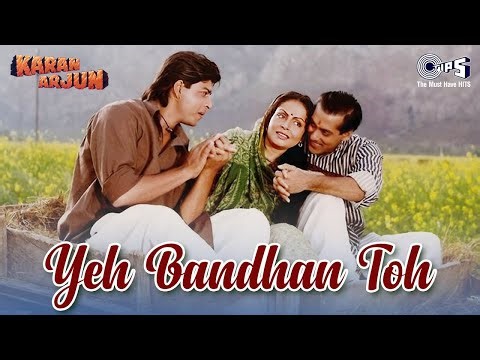 ये बंधन तो प्यार का बंधन है - Yeh Bandhan Toh | करन अर्जुन | Super Hit Bollywood Song | Hindi Gaana