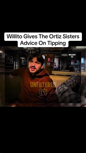 Willito Gives The Ortiz Sisters Advice On Tipping #fypシ゚viral #trending #fyppppppppppppppppppppppp #wotion #parati #fypシ #twitch #twitchclips #fyp #viral #contentcreator #wendyortiz #jeve #evelyn #yurnboi #willito #CapCut