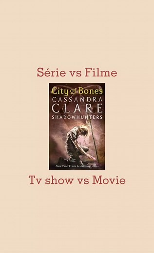 Shadowhunters: Filme vs Série e Recomendações de Livros