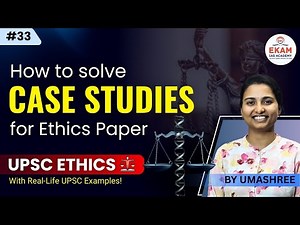 UPSC Ethics Case Studies | Complete Guide for GS4 (250 Marks) | Answer Writing Strategy
