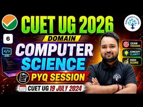 CUET UG 2026 COMPUTER Science PYQ SESSION 19 JULY 2024 #CUETUG2026 PART 06 #computerscience