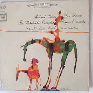 Richard Strauss, The Philadelphia Orchestra, Eugene Ormandy, Lorne Munroe, Carlton Cooley - Richard Strauss Don Quixote