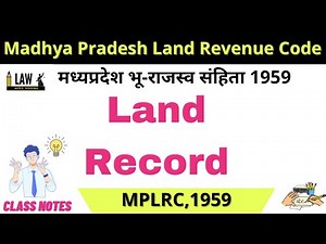 MPLRC,1959-: Land Record -; under Madhya Pradesh land revenue code