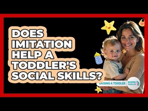 Does Imitation Help A Toddler's Social Skills?