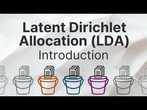 Latent Dirichlet Allocation (LDA) - 1/3 - Introduction