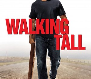 Walking Tall Summary, Trailer, Cast, Where to Watch and More