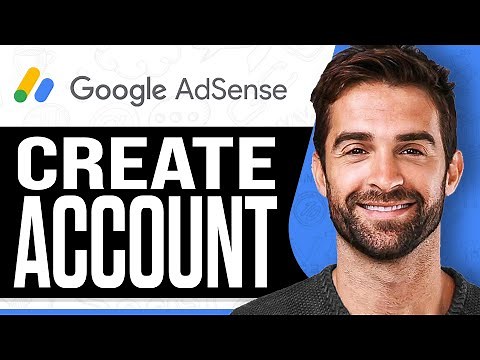 How to Create Google AdSense Account 2026 (Full Guide)