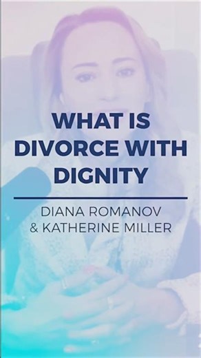 DIVORCE WITH DIGNITY