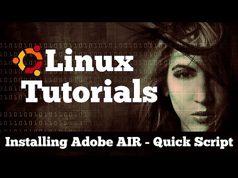 How to Install Adobe AIR on Linux with a Quick Script | Ubuntu 16.04
