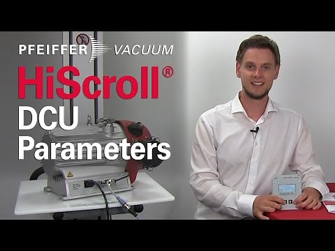 HiScroll ® Episode 7 – DCU Parameters | by Pfeiffer Vacuum