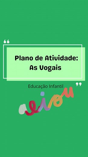 Atividades para Trabalhar as Vogais na Educação Infantil
