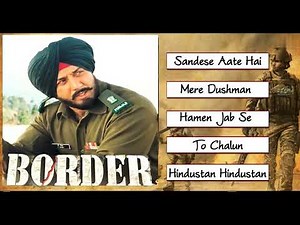 Border Audio Jukebox | Sunny Deol, Sunil Shetty, Akshaye Khanna
