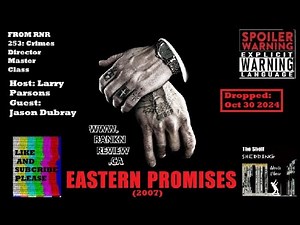 Eastern Promises (2007) Review With Swears & Spoilers