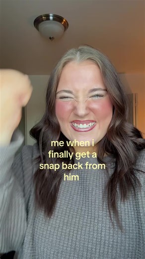 The Best Feeling: Getting a Snap Back from Him