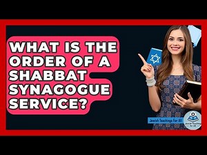 What Is The Order Of A Shabbat Synagogue Service? - Jewish Teachings For All