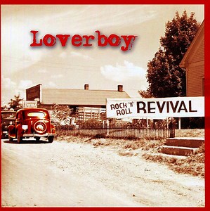 Loverboy - Rock 'N' Roll Revival