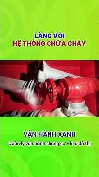 Lăng Vòi Chữa Cháy Hoạt Động Thế Nào? Xem Ngay #vanhanhchungcu #pccc