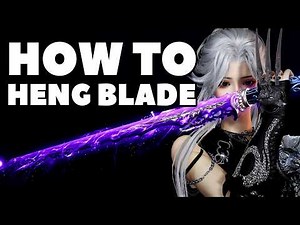 Ultimate Heng Blade Guide - Where Winds Meet