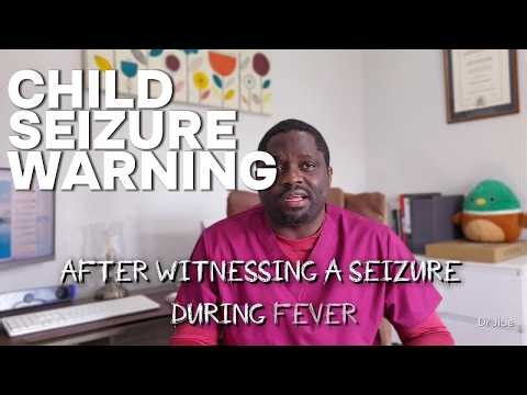 Febrile Seizures in Children: What Every Parent Must Know