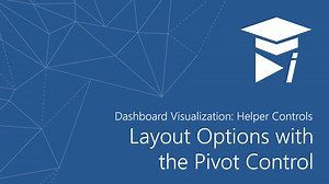 Layout Options with the Pivot Control