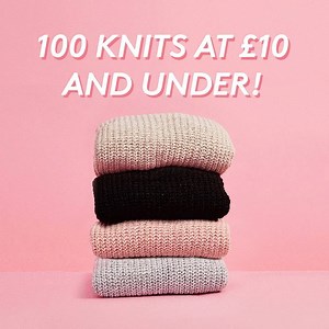 time to get knit hot 🔥 keep that steeze hot even when the weather's not with 100 knits at £10 & under 💵 shop here 👉🏻 https://goo.gl/ZeKZJY | Misspap