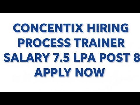 Concentrix Hiring Process Trainer Salary 7.5 Lpa Post 8 Apply Now#viralvideo 