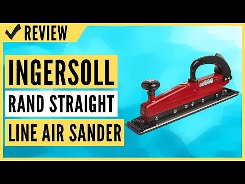 Ingersoll Rand 315 Straight Line Air Sander Review