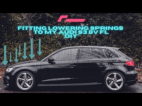 INSTALLING LOWERING SPRINGS TO MY AUDI S3 8V FL