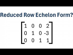 How to Determine if a Matrix is in Reduced Row Echelon Form
