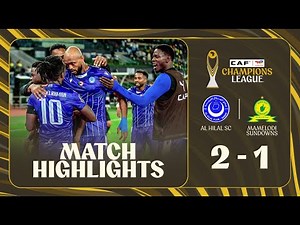 HIGHLIGHTS | Al Hilal SC 🆚 Mamelodi Sundowns | Matchday 4 | 2025-26 #TotalEnergiesCAFCL