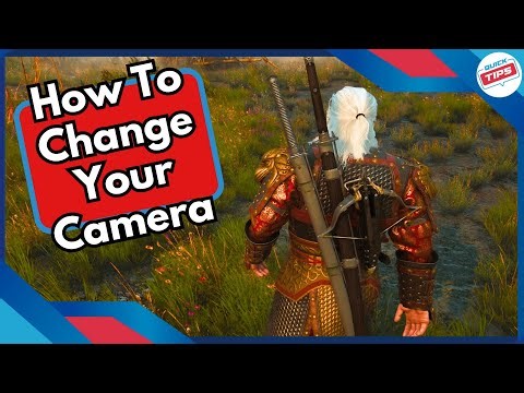 How To Change Your Camera in Witcher 3