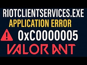 Fix RiotClientServices.exe Application Error 0xC0000005 in Valorant (Windows 11 / 10)