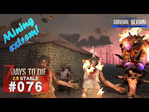 7 Days to Die 2.5 stable - S7E076 | Mining extrem!| 7d2d Gameplay
