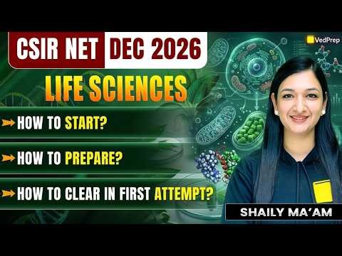 CSIR NET DEC 2026 Life Sciences | How to Start & Clear in 1st Attempt | VedPrep Biology Academy