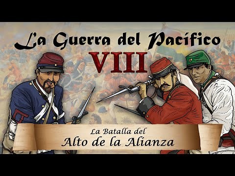La Guerra del Pacífico - Ep. 8: La Batalla del Alto de la Alianza